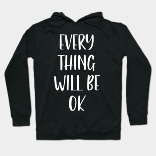 Everything will be ok Hoodie